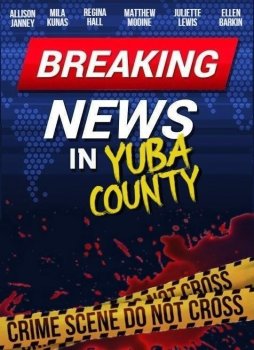 Дать дуба в округе Юба смотреть онлайн